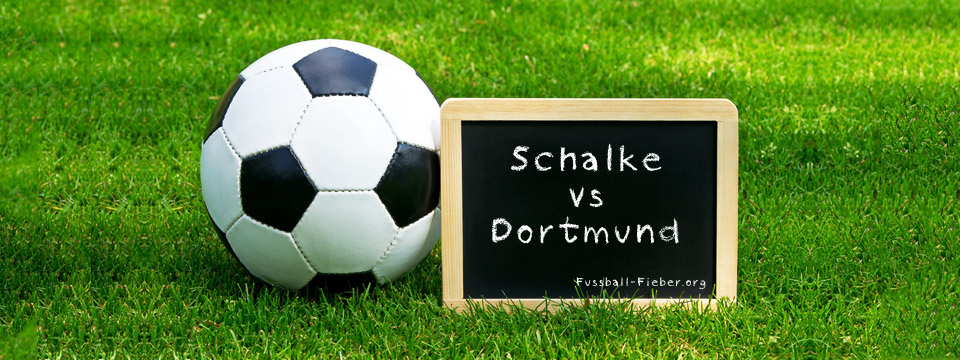 Revierderby Live Stream: Schalke – Borussia Dortmund